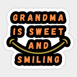 Grandma is sweet and smiling Sticker